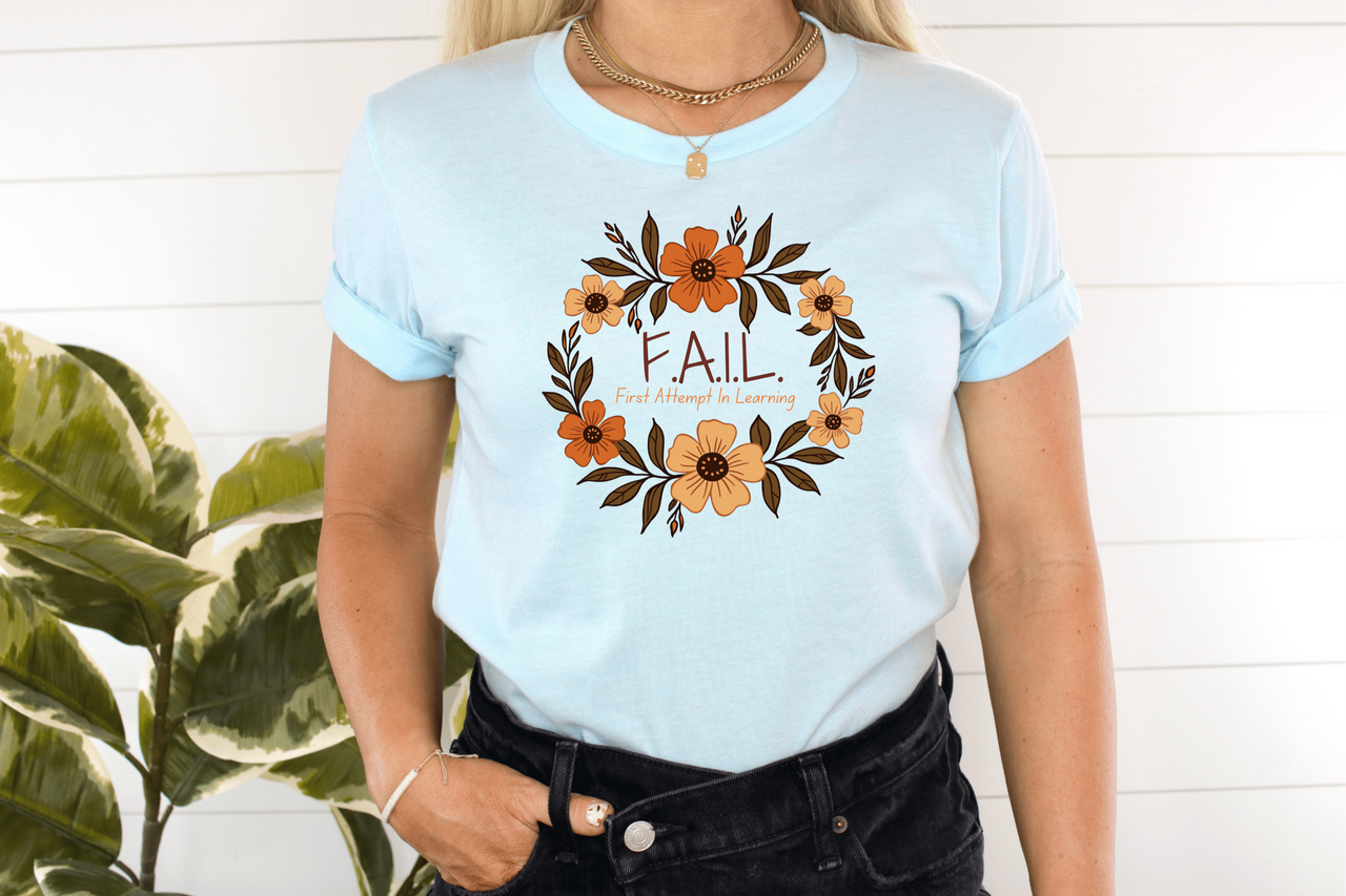 Boho FAIL Acronym T-Shirt – First Attempt In Learning, Floral Empowerment Tee